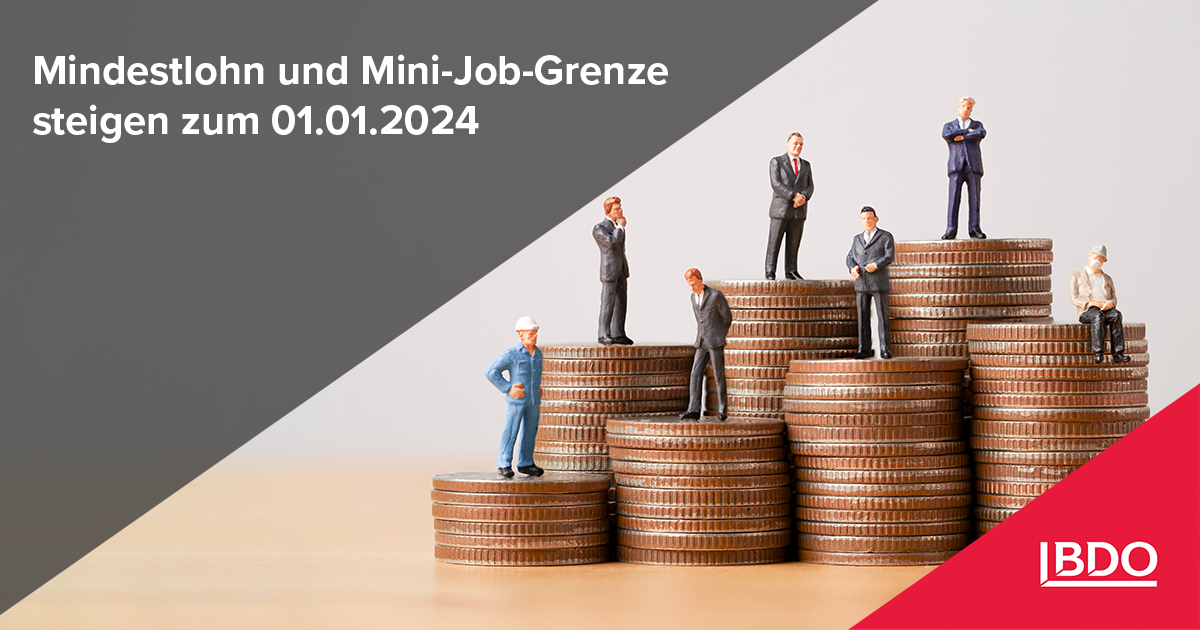 Mindestlohn und MiniJobGrenze steigen zum 01.01.2024 BDO